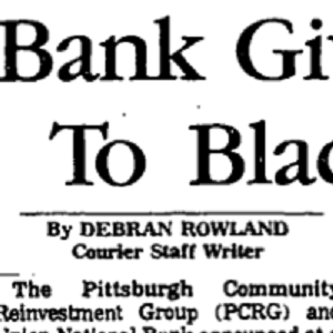 Picture of the 1988 headline in the New Pittsburgh Courier “Bank Gives Boost to Black Areas"